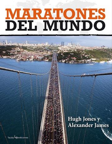 MARATONES DEL MUNDO | 9788415088844 | JONES,HUGH/JAMES,ALEXANDER | Libreria Geli - Librería Online de Girona - Comprar libros en catalán y castellano