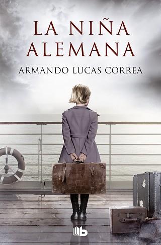 LA NIÑA ALEMANA | 9788413143101 | LUCAS CORREA,ARMANDO | Libreria Geli - Librería Online de Girona - Comprar libros en catalán y castellano