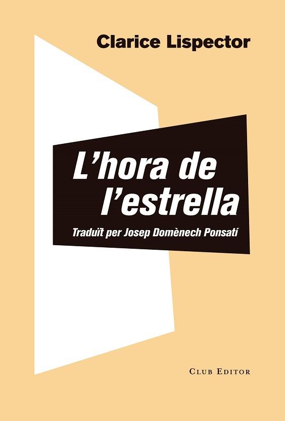 L'HORA DE L'ESTRELLA | 9788473292856 | LISPECTOR,CLARICE | Libreria Geli - Librería Online de Girona - Comprar libros en catalán y castellano