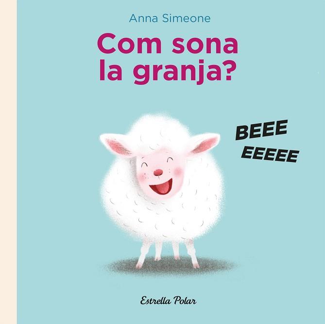 COM SONA LA GRANJA? | 9788418443282 | SIMEONE,ANNA | Libreria Geli - Librería Online de Girona - Comprar libros en catalán y castellano