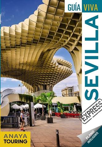 SEVILLA(GUIA VIVA EXPRESS.EDICION 2018) | 9788491580140 | PRIOR VENEGAS,MARÍA | Llibreria Geli - Llibreria Online de Girona - Comprar llibres en català i castellà