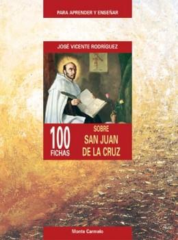 100 FICHAS SOBRE SAN JUAN DE LA CRUZ | 9788483531532 | VICENTE RODRIGUEZ,JOSE | Llibreria Geli - Llibreria Online de Girona - Comprar llibres en català i castellà