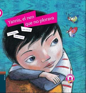 YANNIS,EL NEN QUE NO PLORAVA | 9788447928279 | SENNELL,JOLES | Libreria Geli - Librería Online de Girona - Comprar libros en catalán y castellano