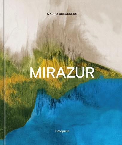 MIRAZUR | 9789876376198 | COLAGRECO,MAURO | Llibreria Geli - Llibreria Online de Girona - Comprar llibres en català i castellà