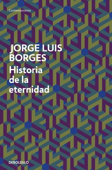 HISTORIA DE LA ETERNIDAD | 9788499089539 | BORGES,JORGE LUIS | Libreria Geli - Librería Online de Girona - Comprar libros en catalán y castellano