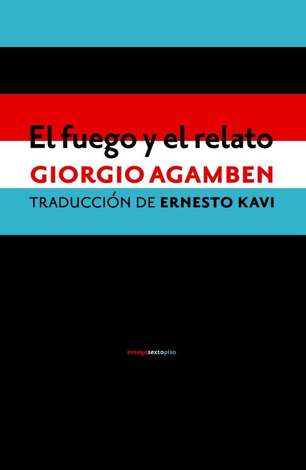 EL FUEGO Y EL RELATO | 9788416358922 | AGAMBEN,GIORGIO | Libreria Geli - Librería Online de Girona - Comprar libros en catalán y castellano