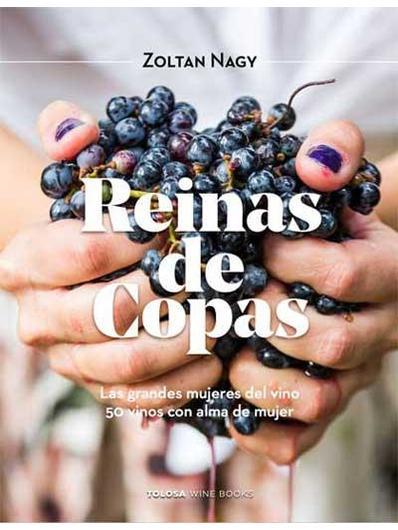 REINAS DE COPAS.LAS GRANDES MUJERES DEL VINO | 9788469774830 | NAGY,ZOLTAN | Libreria Geli - Librería Online de Girona - Comprar libros en catalán y castellano