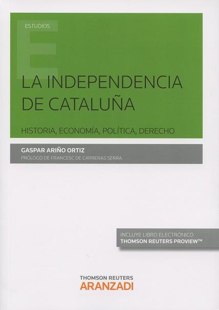 LA INDEPENDENCIA DE CATALUÑA(PAPEL + E-BOOK) | 9788490982235 | ARIñO ORTíZ, GASPAR | Llibreria Geli - Llibreria Online de Girona - Comprar llibres en català i castellà
