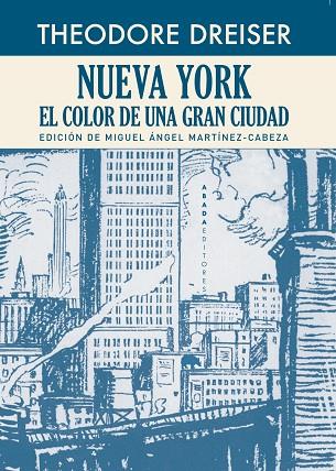 NUEVA YORK.EL COLOR DE UNA GRAN CIUDAD | 9788417301071 | DREISER,THEODORE | Llibreria Geli - Llibreria Online de Girona - Comprar llibres en català i castellà