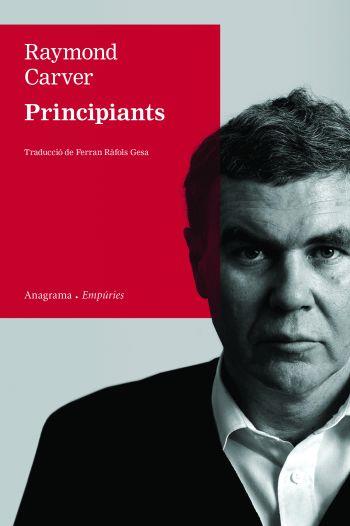 PRINCIPIANTS | 9788497876339 | CARVER,RAYMOND | Libreria Geli - Librería Online de Girona - Comprar libros en catalán y castellano