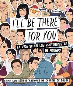 I'LL BE THERE FOR YOU | 9788418260407 | LEWIS,EMMA/SOUSA,CHANTEL DE | Libreria Geli - Librería Online de Girona - Comprar libros en catalán y castellano