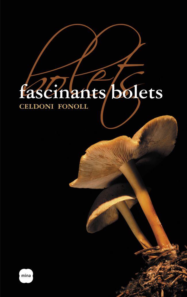 FASCINANTS BOLETS | 9788496499508 | FONOLL,CELDONI | Libreria Geli - Librería Online de Girona - Comprar libros en catalán y castellano