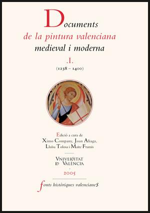 DOCUMENTS DE LA PINTURA VALENCIANA MEDIEVAL I MODERNA-1(1238-1400) | 9788437061610 | COMPANY,XIMO | Llibreria Geli - Llibreria Online de Girona - Comprar llibres en català i castellà