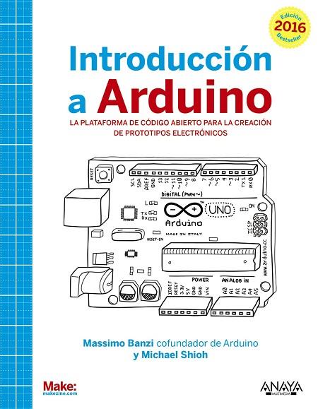INTRODUCCIÓN A ARDUINO(EDICIÓN 2016) | 9788441537446 | BANZI,MASSIMO/SHILOH,MICHAEL | Libreria Geli - Librería Online de Girona - Comprar libros en catalán y castellano