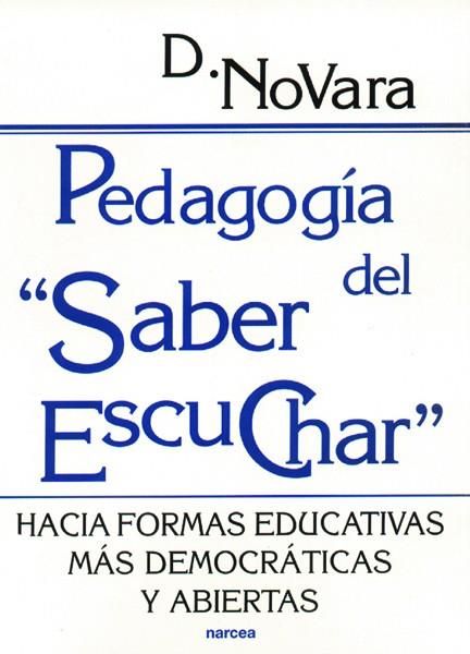 PEDAGOGIA DEL SABER ESCUCHAR | 9788427714397 | NOVARA,DANIELE | Llibreria Geli - Llibreria Online de Girona - Comprar llibres en català i castellà