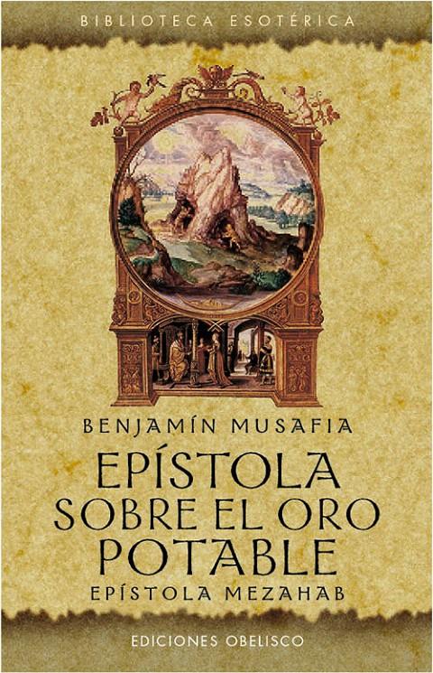 EPÍSTOLA SOBRE EL ORO POTABLE.EPÍSTOLA MEZAHAB | 9788497778794 | MUSAFIA,BENJAMÍN | Llibreria Geli - Llibreria Online de Girona - Comprar llibres en català i castellà