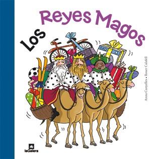 LOS REYES MAGOS | 9788424637163 | CANYELLES,ANNA/CALAFELL,ROSER | Libreria Geli - Librería Online de Girona - Comprar libros en catalán y castellano