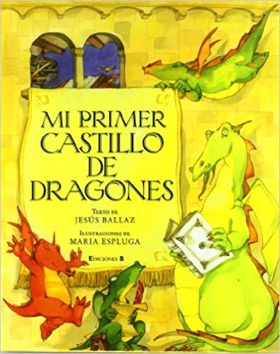 MI PRIMER CASTILLO DE DRAGONES | 9788466637459 | BALLAZ,JESUS/ESPLUGA,MARIA | Llibreria Geli - Llibreria Online de Girona - Comprar llibres en català i castellà