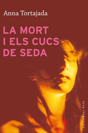 LA MORT I ELS CUCS DE SEDA | 9788415267881 | TORTAJADA,ANNA | Llibreria Geli - Llibreria Online de Girona - Comprar llibres en català i castellà