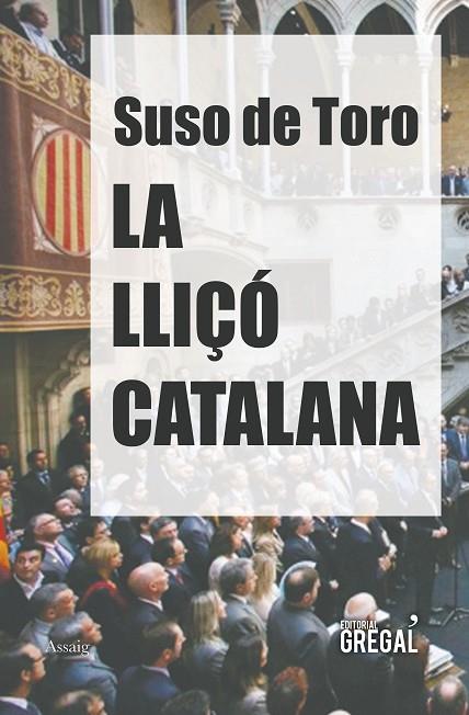 LA LLIÇÓ CATALANA | 9788417082017 | DE TORO,SUSO | Libreria Geli - Librería Online de Girona - Comprar libros en catalán y castellano