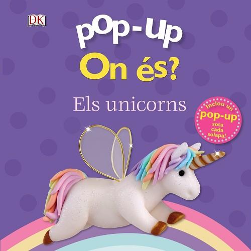 POP-UP.ON ÉS? ELS UNICORNS | 9788499063263 | Llibreria Geli - Llibreria Online de Girona - Comprar llibres en català i castellà