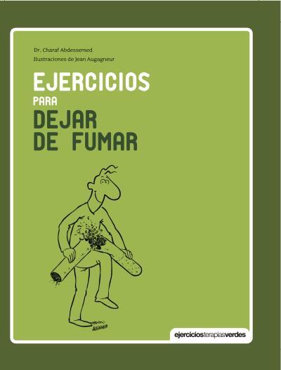 EJERCICIOS PARA DEJAR DE FUMAR (TD) | 9788415612582 | ABDESSEMED,DR.CHARAF/AUGAGNEUR,JEAN (IL) | Llibreria Geli - Llibreria Online de Girona - Comprar llibres en català i castellà