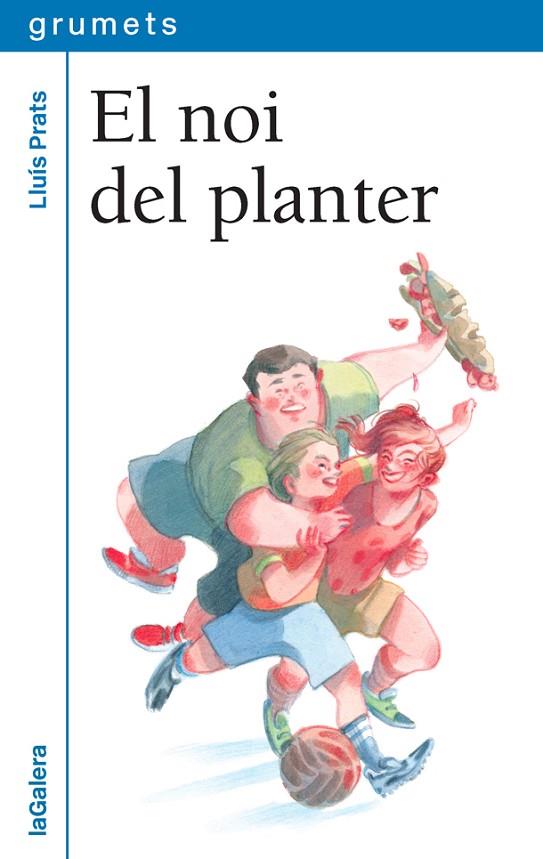 EL NOI DEL PLANTER | 9788424662684 | PRATS,LLUÍS | Libreria Geli - Librería Online de Girona - Comprar libros en catalán y castellano