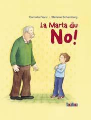 LA MARTA DIU NO! | 9788492696123 | FRANZ,CORNELIA | Libreria Geli - Librería Online de Girona - Comprar libros en catalán y castellano