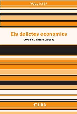 ELS DELICTES ECONÒMICS | 9788490642108 | QUINTERO OLIVARES,GONZALO | Llibreria Geli - Llibreria Online de Girona - Comprar llibres en català i castellà