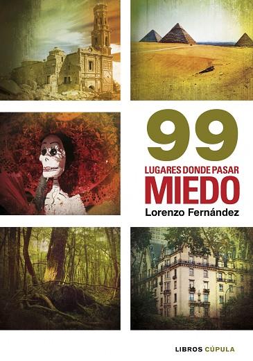 99 LUGARES DONDE PASAR MIEDO | 9788448003081 | FERNANDEZ BUENO,LORENZO | Llibreria Geli - Llibreria Online de Girona - Comprar llibres en català i castellà