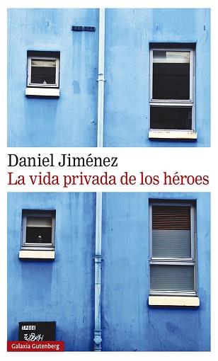 LA VIDA PRIVADA DE LOS HÉROES | 9788418218125 | JIMÉNEZ,DANIEL | Llibreria Geli - Llibreria Online de Girona - Comprar llibres en català i castellà