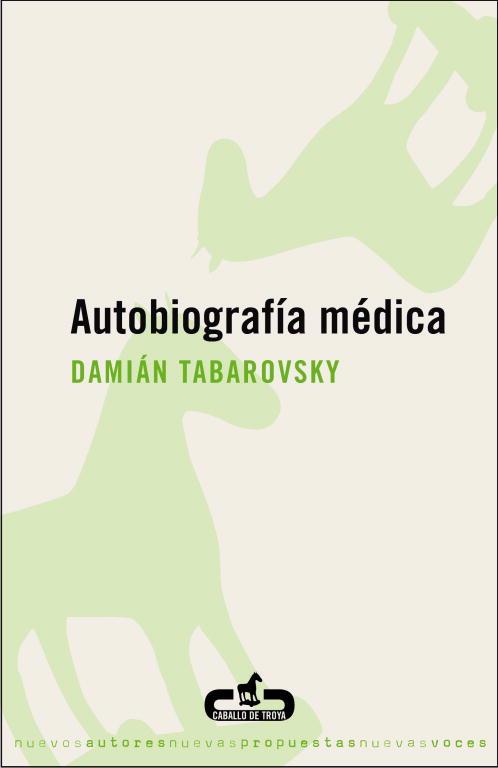 AUTOBIOGRAFIA MEDICA | 9788496594159 | TABAROVSKY,DAMIAN | Libreria Geli - Librería Online de Girona - Comprar libros en catalán y castellano