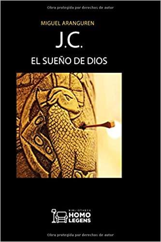 J.C. EL SUEÑO DE DIOS | 9788417407308 | ARANGUREN,MIGUEL | Llibreria Geli - Llibreria Online de Girona - Comprar llibres en català i castellà