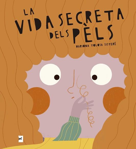 LA VIDA SECRETA DELS PÈLS | 9788419532732 | TOLOSA SISTERÉ,MARIONA | Libreria Geli - Librería Online de Girona - Comprar libros en catalán y castellano