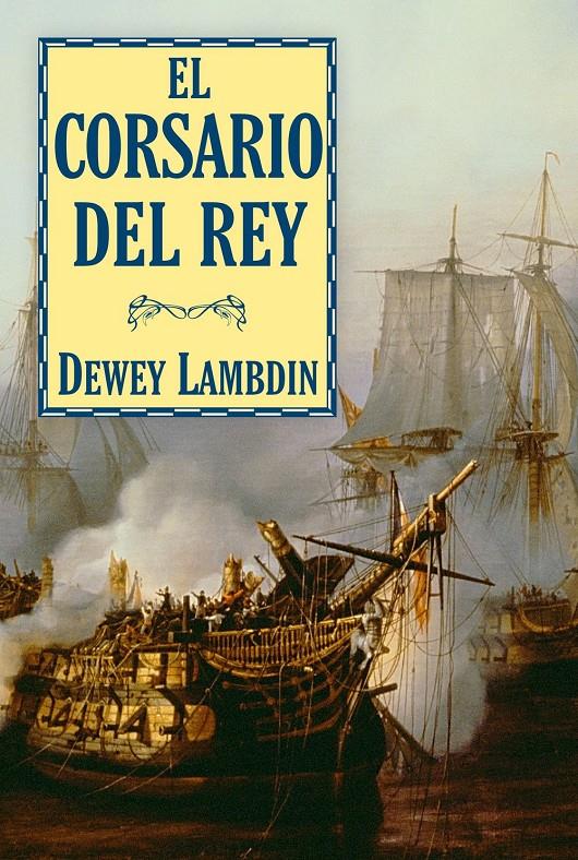 EL CORSARIO DEL REY | 9788496173897 | LAMBDIN,DEWEY | Libreria Geli - Librería Online de Girona - Comprar libros en catalán y castellano