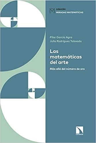 LAS MATEMÁTICAS DEL ARTE | 9788490974797 | RODRÍGUEZ TABOADA,JULIO/GARCÍA AGRA,PILAR | Llibreria Geli - Llibreria Online de Girona - Comprar llibres en català i castellà