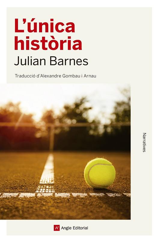 L'ÚNICA HISTÒRIA | 9788417214579 | BARNES,JULIAN | Libreria Geli - Librería Online de Girona - Comprar libros en catalán y castellano