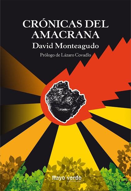 CRÓNICAS DEL AMACRANA | 9788416689460 | MONTEAGUDO,DAVID | Libreria Geli - Librería Online de Girona - Comprar libros en catalán y castellano