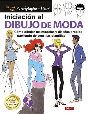 INICIACIÓN AL DIBUJO DE MODA | 9788498746556 | HART,CHRISTOPHER | Libreria Geli - Librería Online de Girona - Comprar libros en catalán y castellano