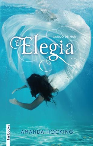ELEGIA(CANÇO DE MAR-4) | 9788415745310 | HOCKING,AMANDA | Llibreria Geli - Llibreria Online de Girona - Comprar llibres en català i castellà
