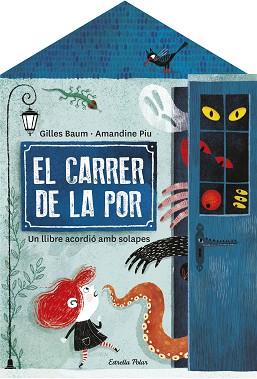 EL CARRER DE LA POR | 9788413892474 | BAUM,GILLES/PIU,AMANDINE | Libreria Geli - Librería Online de Girona - Comprar libros en catalán y castellano