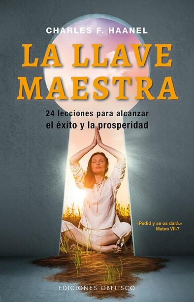 LA LLAVE MAESTRA | 9788491111023 | HAANEL,CHARLES F. | Libreria Geli - Librería Online de Girona - Comprar libros en catalán y castellano