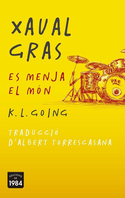 XAVAL GRAS ES MENJA EL MÓN | 9788415835936 | GOING,K.L. | Libreria Geli - Librería Online de Girona - Comprar libros en catalán y castellano