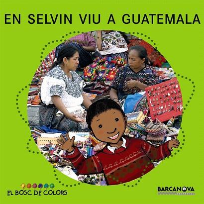 EN SELVIN VIU A GUATEMALA | 9788448924607 | BALDO,ESTEL/GIL,ROSA/SOLIVA,MARIA | Libreria Geli - Librería Online de Girona - Comprar libros en catalán y castellano