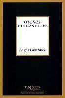 OTOÑOS Y OTRAS LUCES | 9788483107461 | GONZALEZ,ANGEL | Libreria Geli - Librería Online de Girona - Comprar libros en catalán y castellano