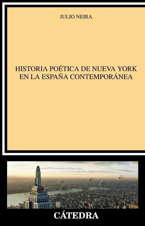 HISTORIA POÉTICA DE NUEVO YORK EN LA ESPAÑA CONTEMPORÁNEA | 9788437630090 | NEIRA,JULIO | Llibreria Geli - Llibreria Online de Girona - Comprar llibres en català i castellà