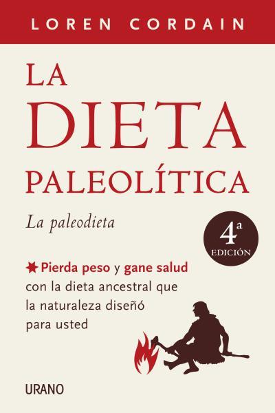 LA DIETA PALEOLITICA.LA PALEODIETA | 9788479537661 | CORDAIN,LOREN | Libreria Geli - Librería Online de Girona - Comprar libros en catalán y castellano