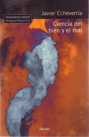 CIENCIA DEL BIEN Y EL MAL | 9788425425073 | ECHEVARRIA,JAVIER | Llibreria Geli - Llibreria Online de Girona - Comprar llibres en català i castellà