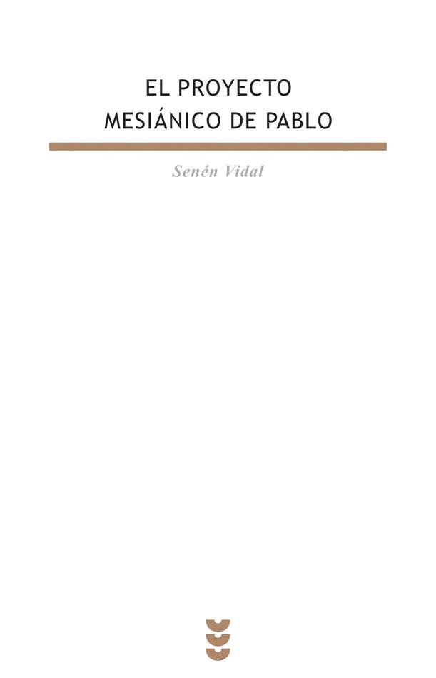 EL PROYECTO MESIANICO DE PABLO | 9788430115570 | VIDAL,SENEN | Llibreria Geli - Llibreria Online de Girona - Comprar llibres en català i castellà