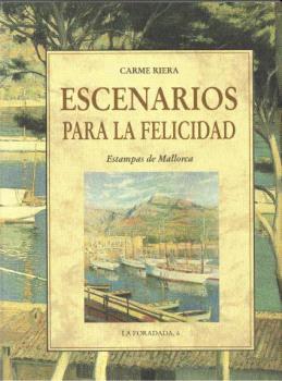 ESCENARIOS PARA LA FELICIDAD | 9788476511916 | RIERA,CARME | Libreria Geli - Librería Online de Girona - Comprar libros en catalán y castellano
